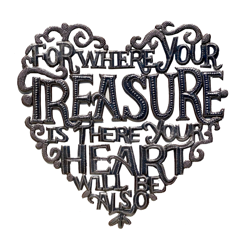 Wall Art - Metal - Where Your Treasure is... there Your Heart will be