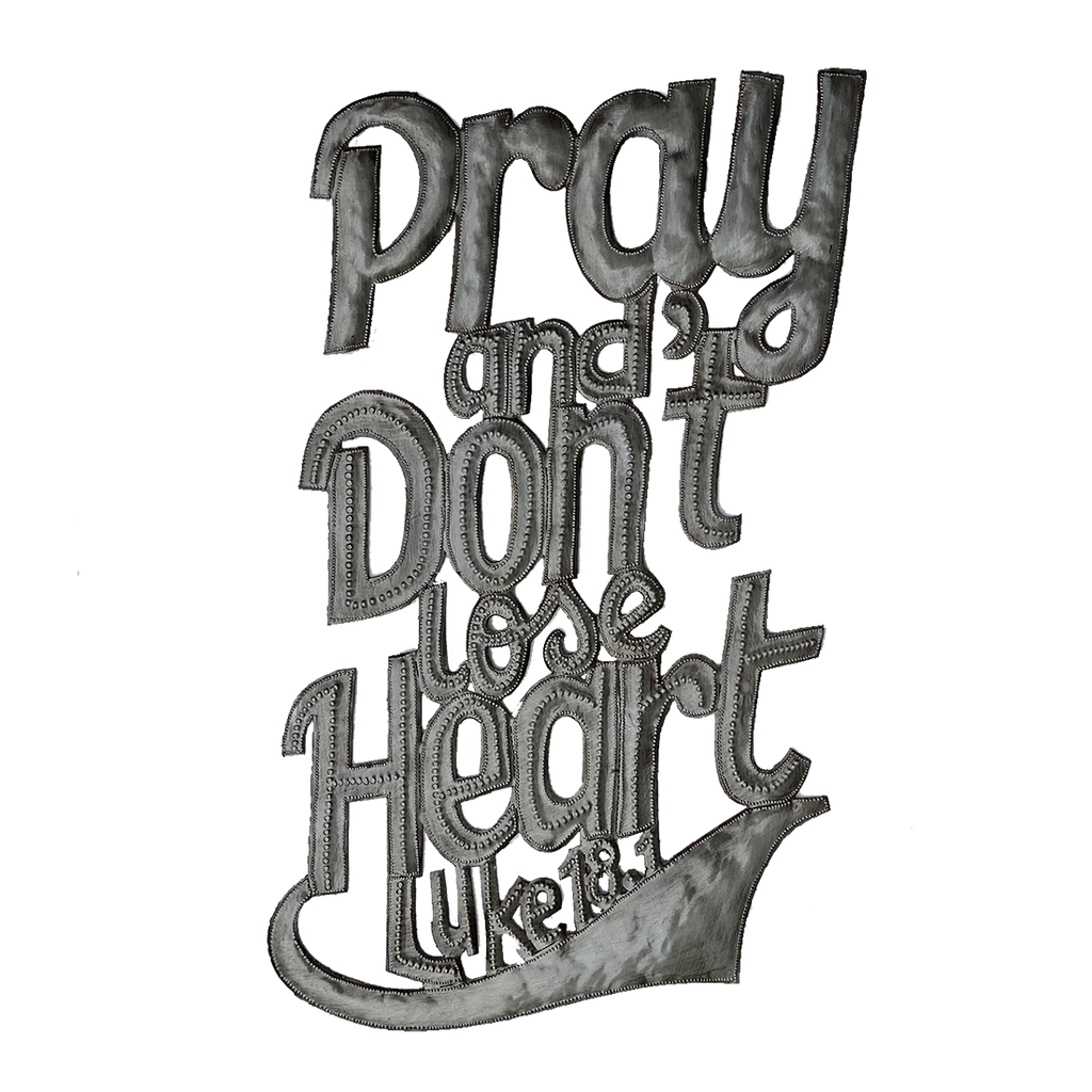 .Wall Art - Metal - Pray and Don't Lose Heart Lk 18.1