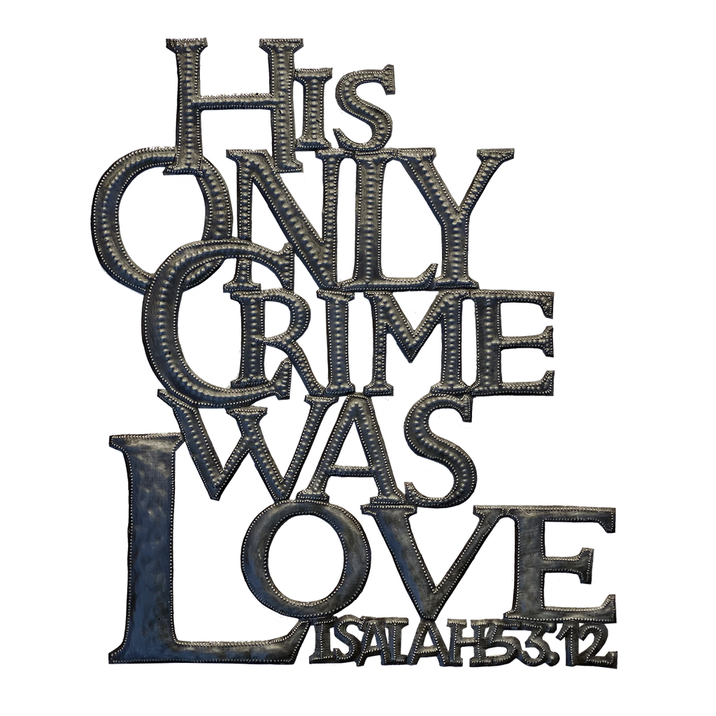 .Wall Art - Metal - His Only Crime Was Love