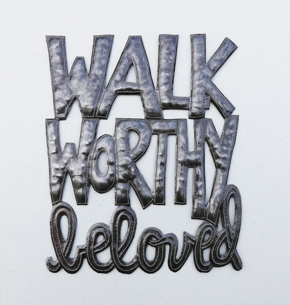 Wall Art - Metal - Walk Worthy Beloved