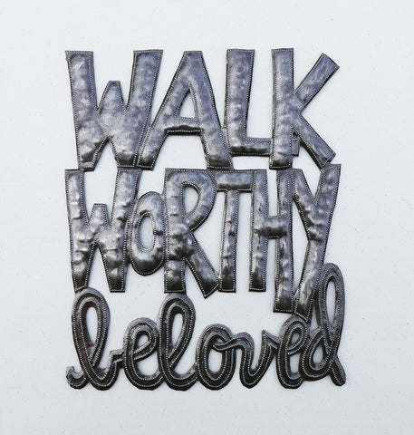 Wall Art - Metal - Walk Worthy Beloved