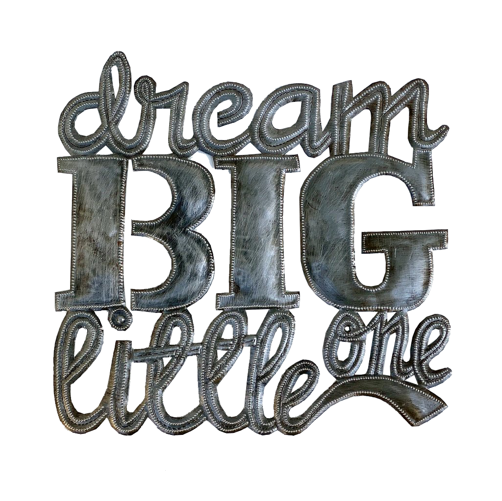 .Wall Art - Metal  - Dream Big Little One