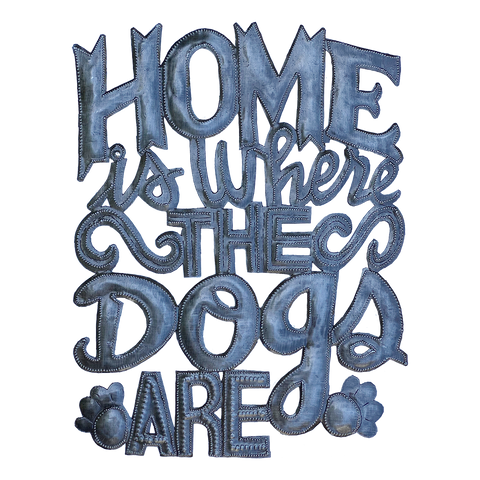 .Wall Art - Metal - Home is Where the Dogs Are