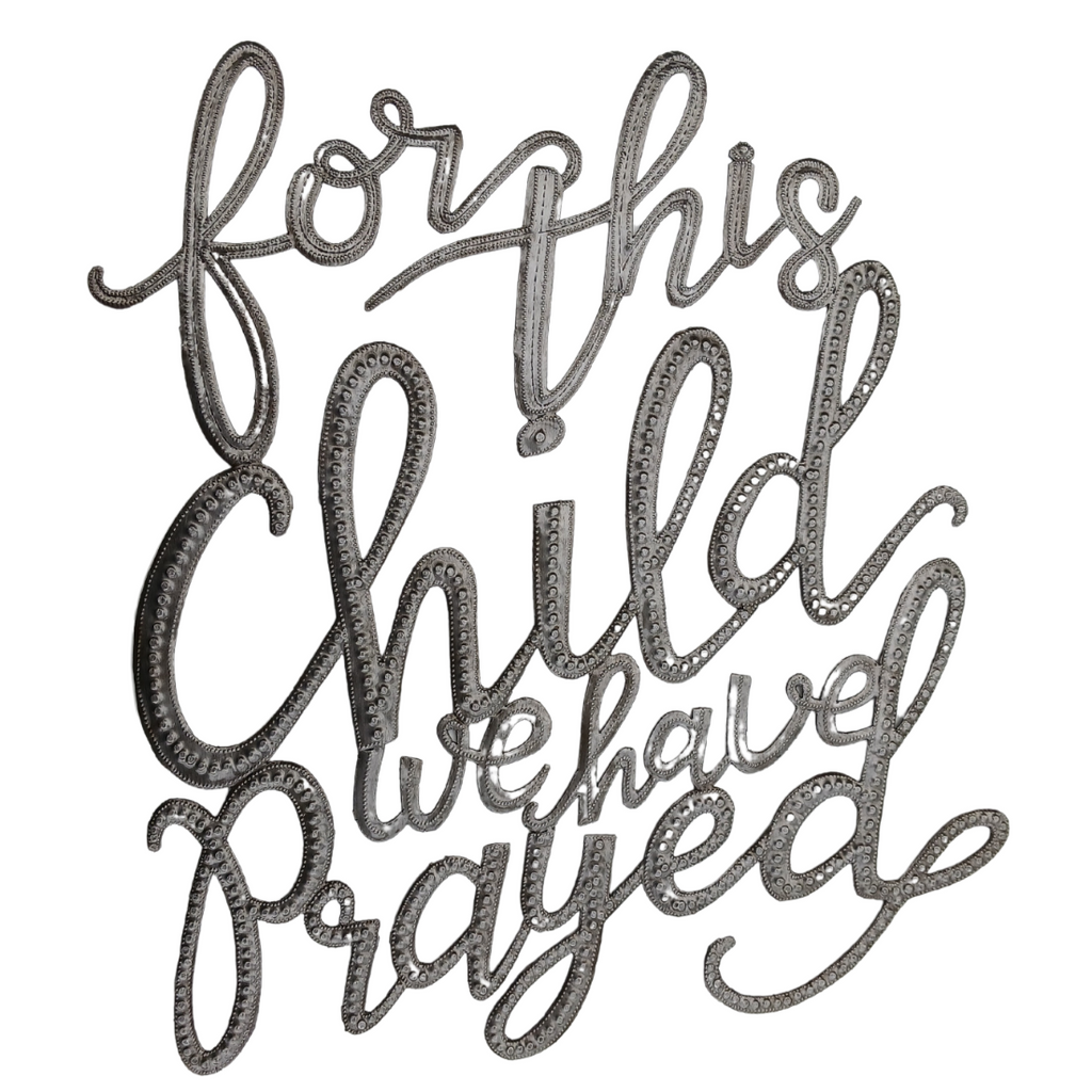 .Wall Art - Metal  - For this Child we Have Prayed